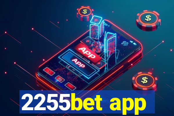 2255bet app